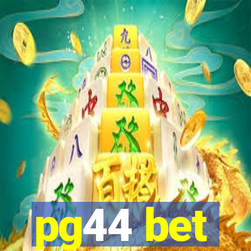 pg44 bet